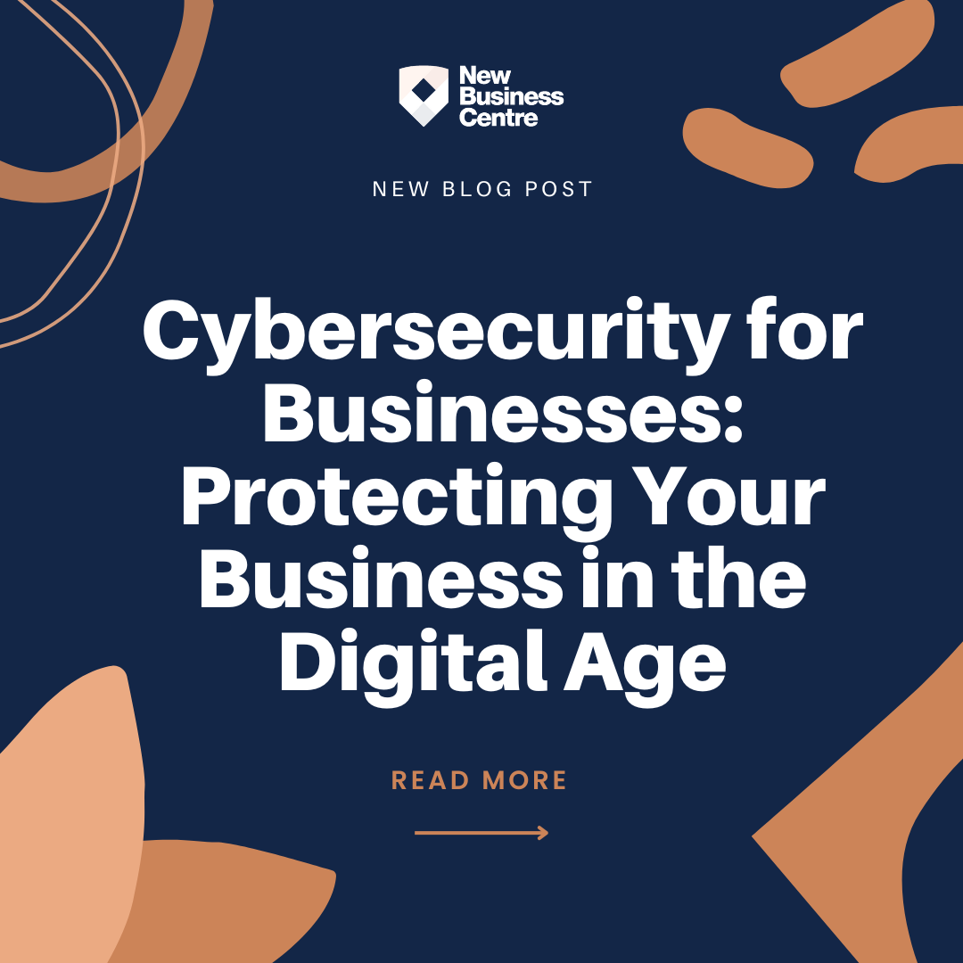 nbc-blogpost-cybersecurity-for-businesses-protecting-your-business-in-the-digital-age